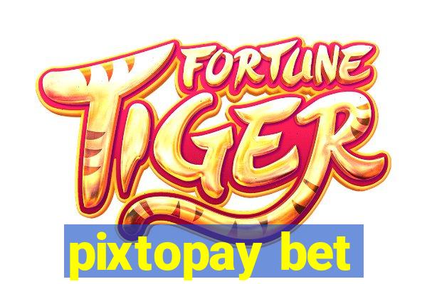 pixtopay bet